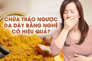 Chữa trào ngược dạ dày bằng nghệ liệu có hiệu quả?