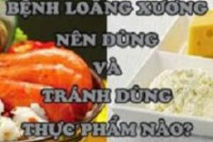 Các loại thực phẩm nên và không nên ăn với bệnh loãng xương