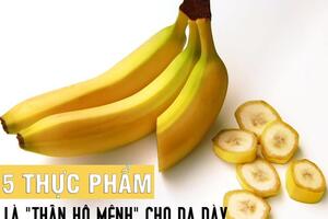 Từ tâm thư mất bạn vì ung thư dạ dày, bổ sung ngay 5 “thần hộ mệnh” bảo vệ mình